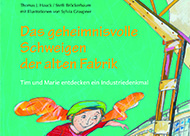 Kinderbuch_Industriedenkmale_Titel ©MacProCarolin